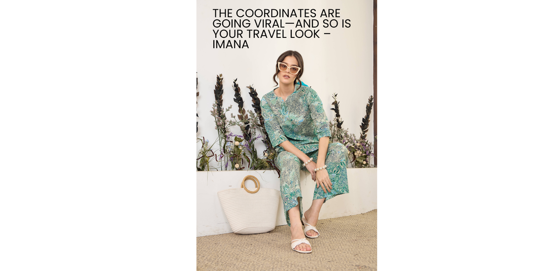 The Coordinates Are Going Viral—And So Is Your Travel Look | IMANA