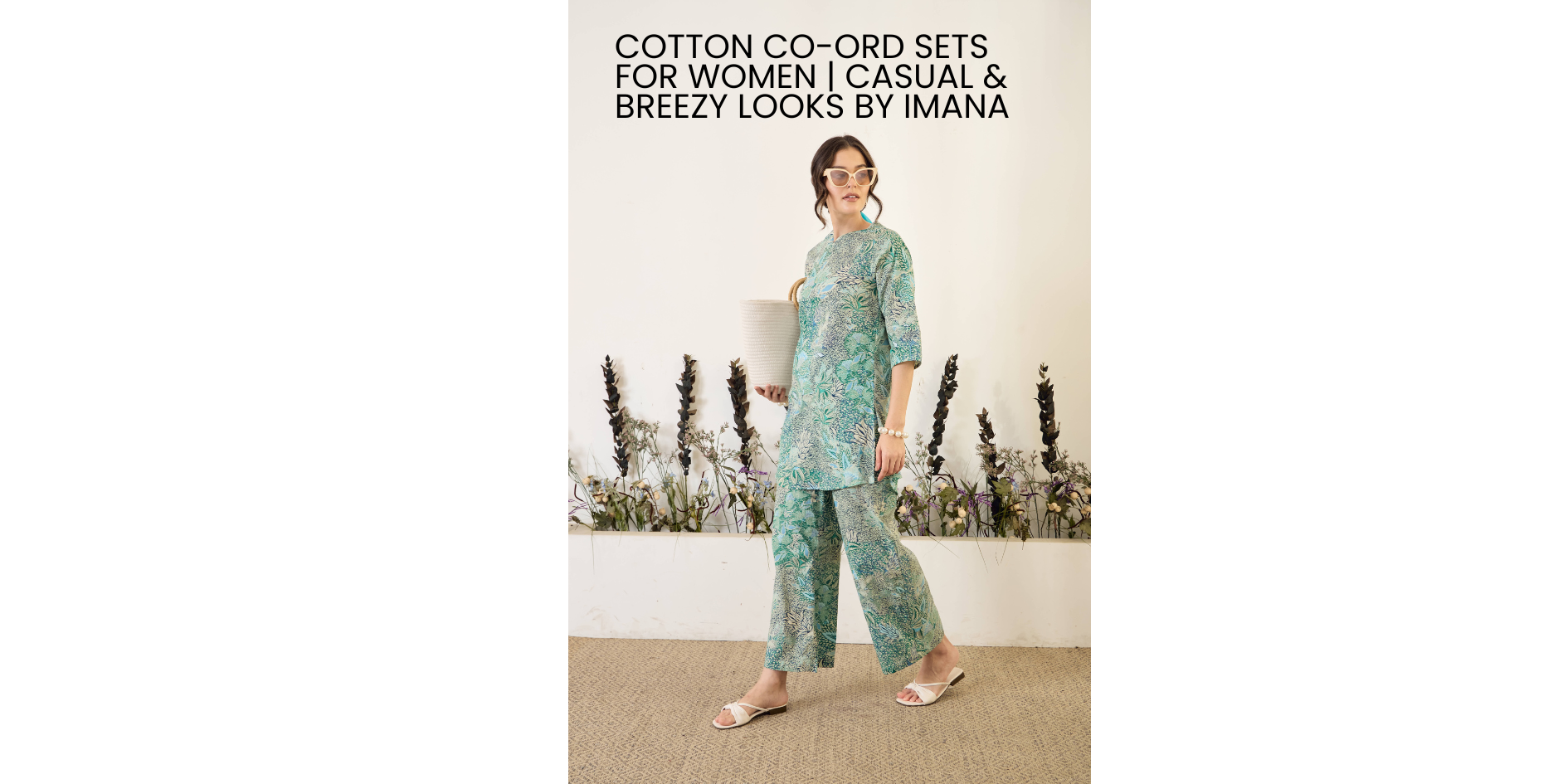 Cotton Co-Ord Sets for Women: Breathable Fashion Made Stylish | IMANA