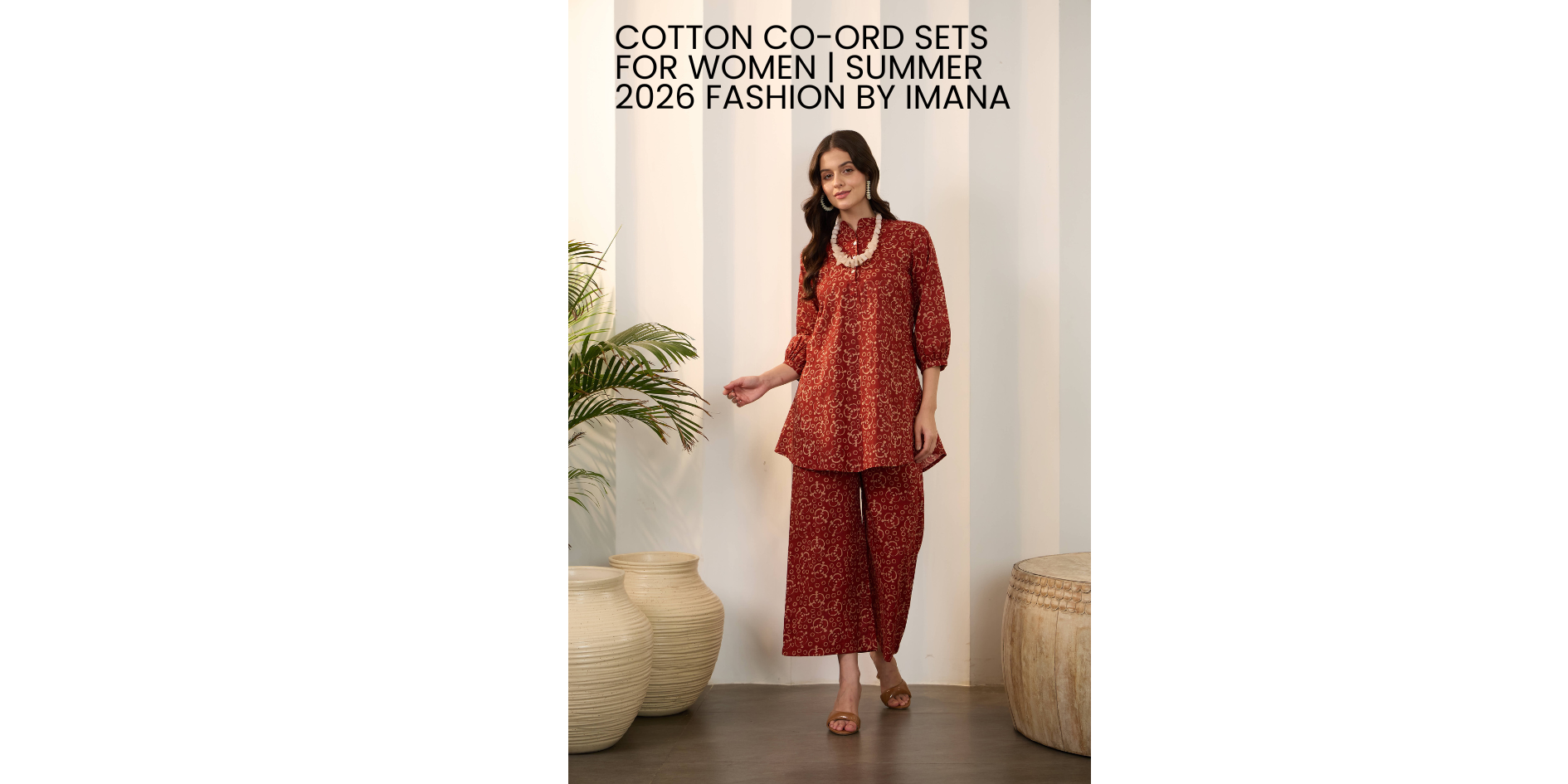 Cotton Co-Ord Sets for Women: 2026's Must-Have Trend | IMANA