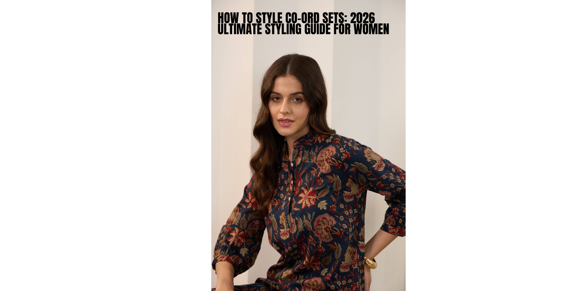 How to Style Co-Ord Sets: 2026 Ultimate Styling Guide for Women | IMANA