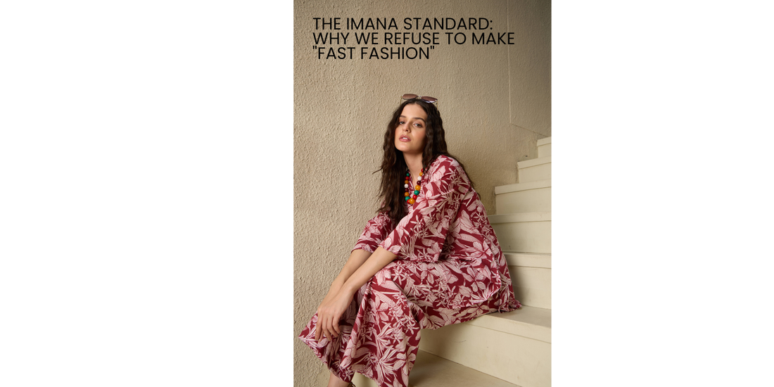 The IMANA Standard: Why We Refuse to Make "Fast Fashion"