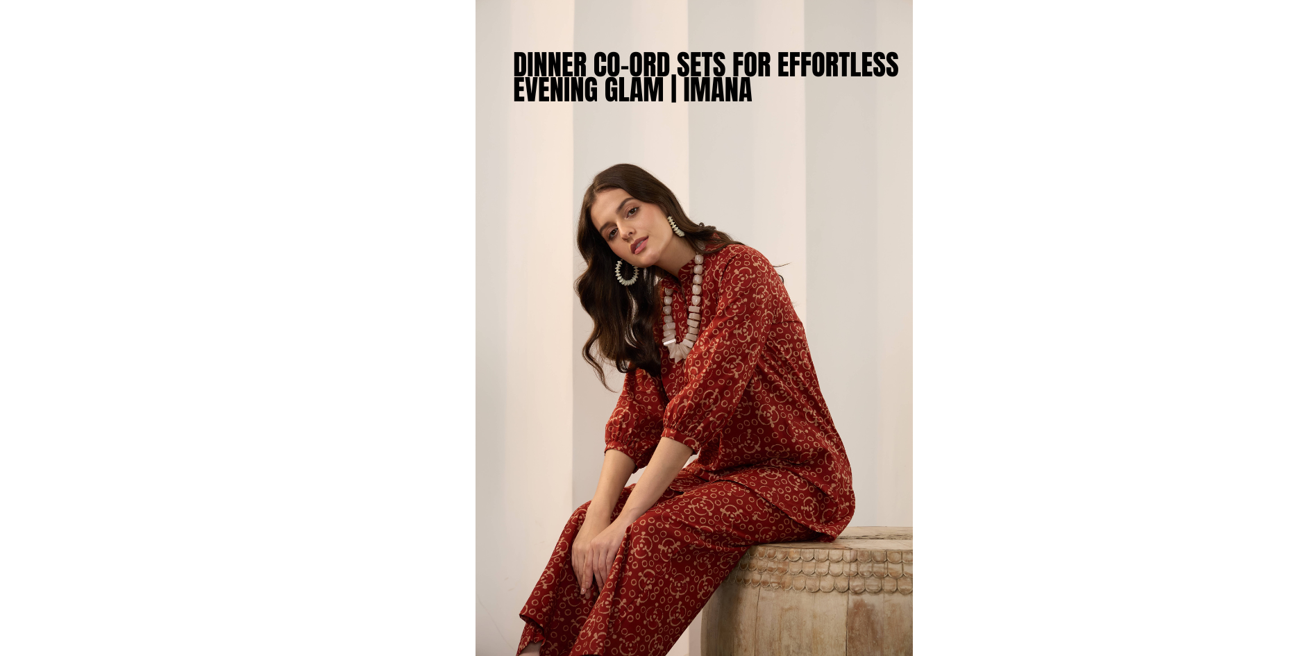Dinner Co-Ord Sets for Effortless Evening Glam | IMANA
