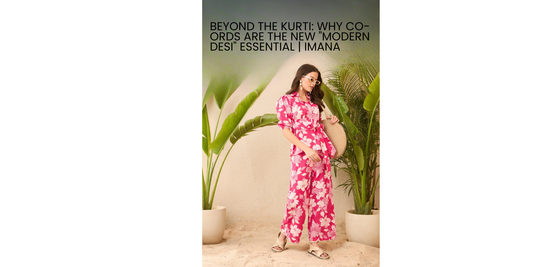 Beyond the Kurti: Why Co-Ords Are the New "Modern Desi" Essential
