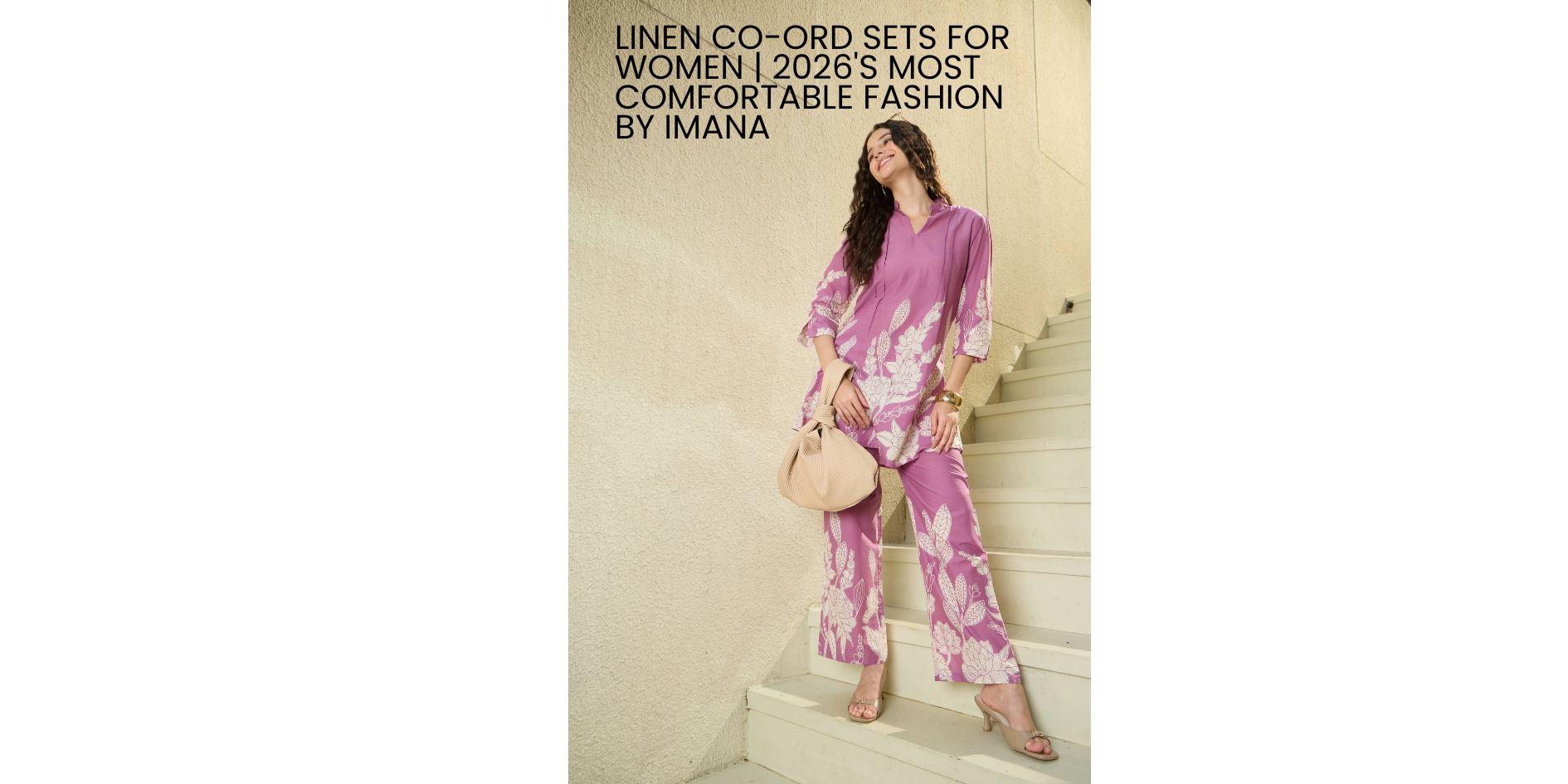 Linen Co-Ord Sets for Women: 2026’s Breeziest Fashion Choice | IMANA