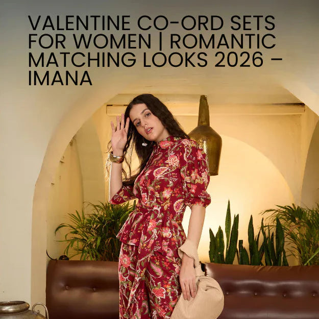 Valentine Co-Ord Sets for Women: 2026’s Romantic Edition | IMANA